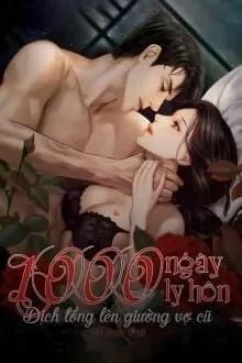 Truyện 1000 Ngày Ly Hôn: Dịch Tổng Lên Giường Vợ Cũ - Võ Anh Thơ
