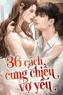 Truyện 36 Cách Cưng Chiều Vợ Yêu - Yi