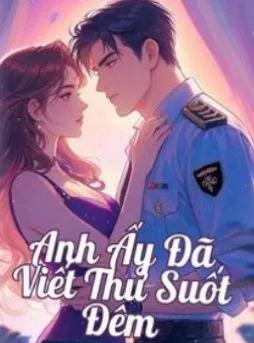 Truyện Anh Ấy Đã Viết Thư Suốt Đêm - Pulppy