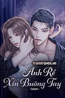 Truyện Anh Rể Xin Buông Tay - Lalam