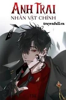 Truyện Anh Trai Nhân Vật Chính - Tiên Sắc Xám