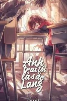 Truyện Anh Trai Tôi Là Sắc Lang - Du_Coin