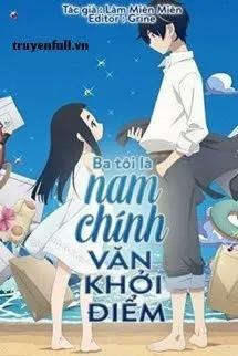 Truyện Ba Tôi Là Nam Chính Văn Khởi Điểm - Lâm Miên Miên