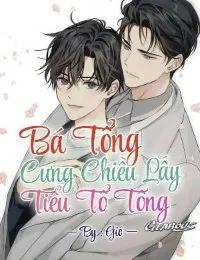Truyện Bá Tổng Cưng Chiều Lấy Tiểu Tổ Tông - gió