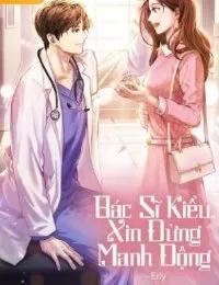 Truyện Bác Sĩ Kiều, Xin Đừng Manh Động - Hà Mật Khuê - Erly