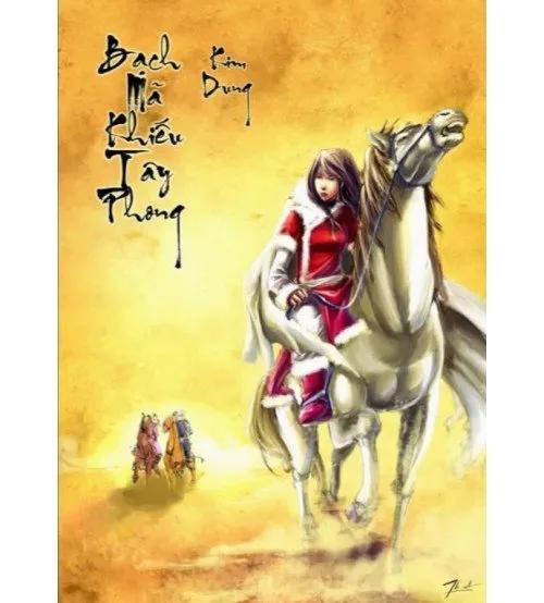 Truyện Bạch mã khiếu tây phong - Kim Dung