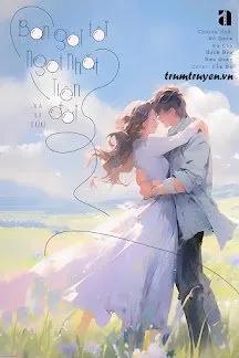 Truyện Bạn Gái Tôi Ngọt Nhất Trên Đời - Xa Li Tửu