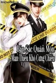 Truyện Bản Sắc Quân Môn: Man Thiếu Khó Cưng Chiều - Huỳnh Hạ