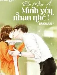 Truyện Bảo Mẫu À, Mình Yêu Nhau Nhé ! - virusslovely