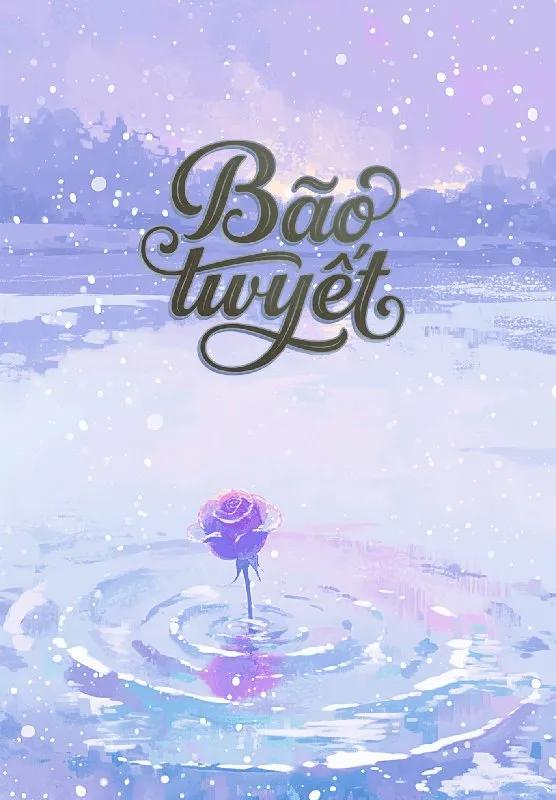 Truyện Bão Tuyết - Anh Hồ Nại Chu