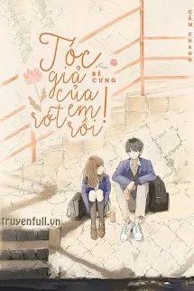 Truyện Bé Cưng, Tóc Giả Của Em Rớt Rồi - Cẩm Chanh