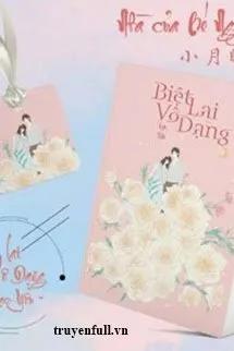 Truyện Biệt Lai Vô Dạng - Lạc Yểu