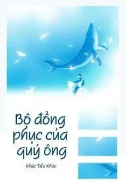 Truyện Bộ Đồng Phục Của Quý Ông - Khúc Tiểu Khúc