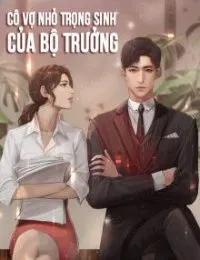 Truyện Bộ Trưởng Cao Lãnh: Cưng Chiều Vợ yêu Tận Trời - Công Tử Như Tuyết