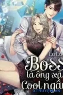 Truyện Boss Là Ông Xã Cool Ngầu - Lu Lu