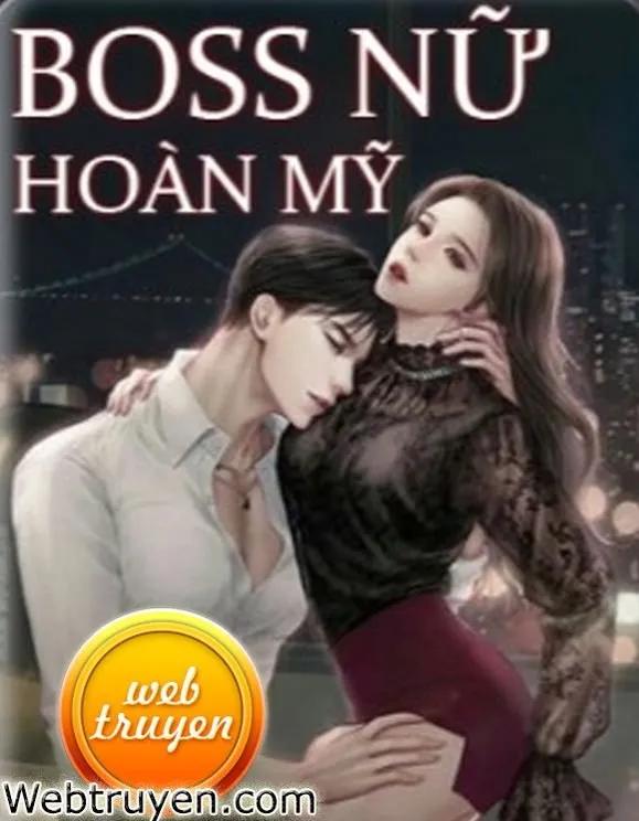 Truyện BOSS NỮ HOÀN MỸ - Long Ngư