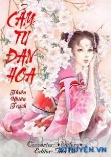 Truyện Cẩm Tú Đan Hoa - Thiên Nhiên Trạch