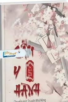 Truyện Cẩm Y Hành - D&atilde; Anh T&acirc;y Qua
