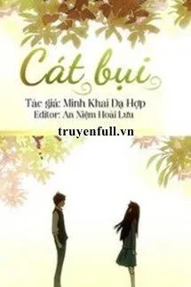 Truyện Cát Bụi - Minh Khai Dạ Hợp