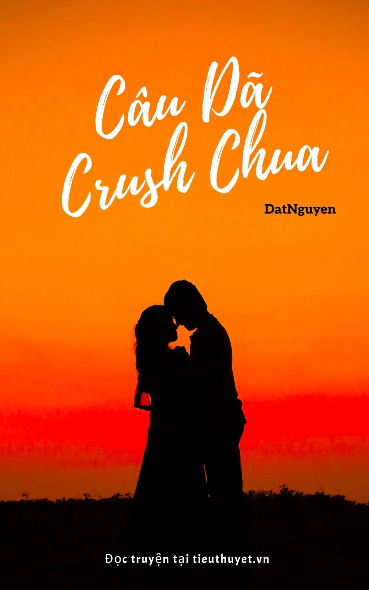 Truyện Cậu Đã Crush Chưa? - DatNguyen