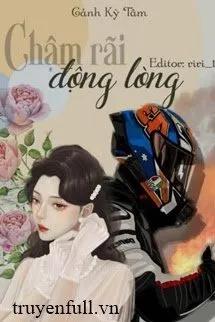 Truyện Chậm Rãi Động Lòng - Cảnh Kỳ Tâm