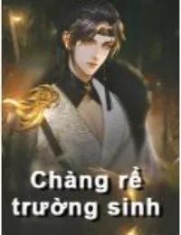 Truyện Chàng Rể Trường Sinh - Đinh Dũng - Dứa