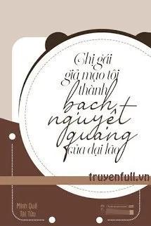 Truyện Chị Gái Giả Mạo Tôi Là Mối Tình Đầu Của Boss - Minh Quế Tái Tửu