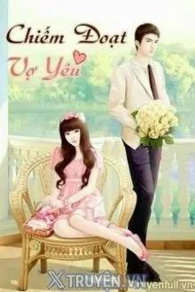 Truyện Chiếm Đoạt Vợ Yêu - Tiểu Ngôn