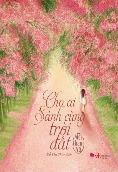 Truyện Cho Ai Sánh Cùng Trời Đất - Mộc Thanh Vũ