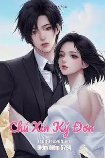 Truyện Chú! Xin Ký Đơn! - Điềm Điềm 5794