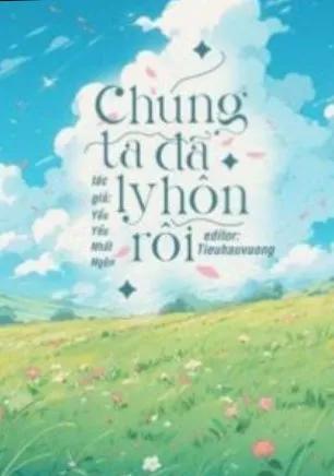 Truyện Chúng Ta Đã Ly Hôn Rồi - Pulppy