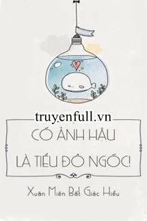 Truyện Cố Ảnh Hậu Là Tiểu Đồ Ngốc - Xuân Miên Bất Giác Hiểu
