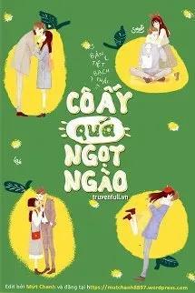 Truyện Cô Ấy Quá Ngọt Ngào - Bán Tiệt Bạch Thái