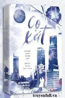 Truyện Cọ Xát - Nhược Thủy Thiên Lưu