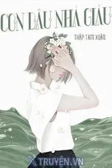 Truyện Con Dâu Nhà Giàu - Thập Tam Xuân