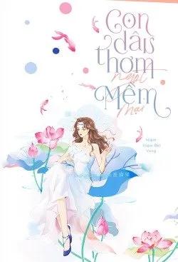 Truyện Con Dâu Thơm Ngọt Mềm Mại - Niệm Niệm Bất Vong