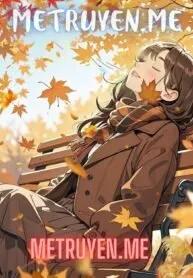 Truyện Con Gái Tôi Đã Trưởng Thành - Vệ Vũ