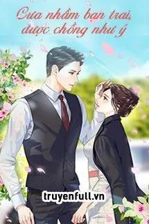Truyện CƯA NHẦM BẠN TRAI, ĐƯỢC CHỒNG NHƯ Ý - Kiều Diêu
