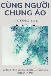 Truyện Cùng Người Chung Áo - Trường Yên