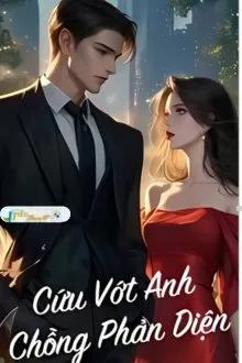 Truyện Cứu Vớt Anh Chồng Phản Diện - Khuyết Danh