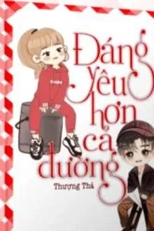 Truyện Đáng Yêu Hơn Cả Đường - Thượng Thả