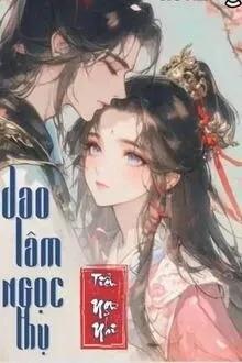 Truyện Dao Lâm Ngọc Thụ - quytsama