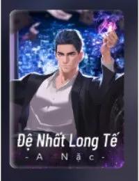 Truyện Đệ Nhất Long Tế - Tô Thanh Phong - A Nặc