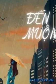 Truyện Đến Muộn – Hải Đích Cáp Tử - Hải Đích Cáp Tử