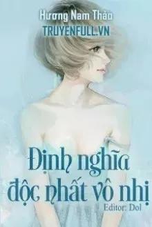 Truyện Định Nghĩa Độc Nhất Vô Nhị - Hương Nam Thảo