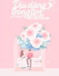Truyện Dịu Dàng Trong Tim Đều Trao Em - Bản chuẩn - Lục Manh Tinh