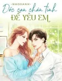 Truyện Dốc Cạn Chân Tình Để Yêu Em - Nhoxanh