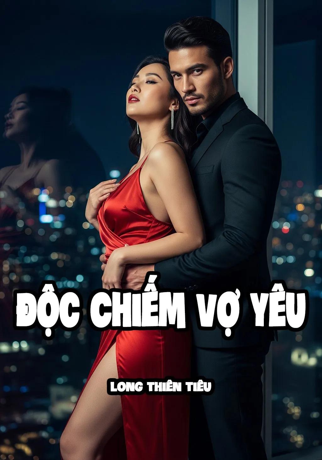 Truyện ĐỘC CHIẾM VỢ YÊU - Long Thiên Tiêu