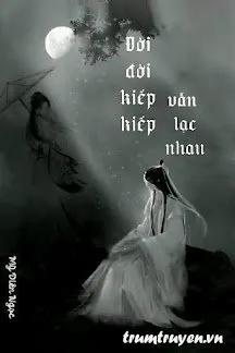 Truyện Đời Đời Kiếp Kiếp Vẫn Lạc Nhau - Mỹ Diên Ngọc