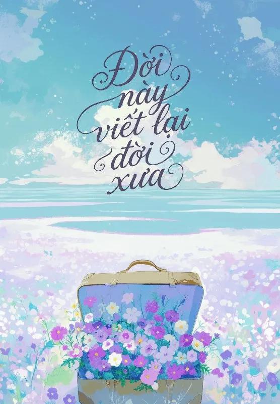 Truyện Đời Này Viết Lại Đời Xưa - Thâu Hát Khí Thủy